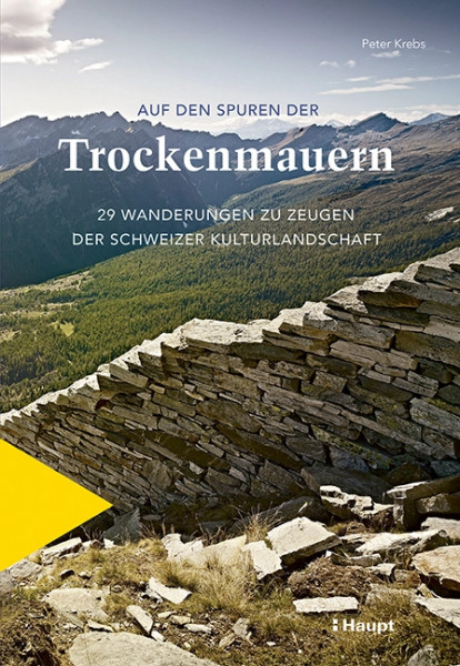 Auf den Spuren der Trockenmauern, Haupt Verlag, Autor P. Krebs