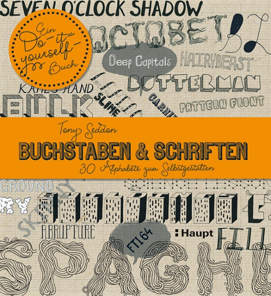 Buchstaben & Schriften - 30 Alphabete zum Selbstgestalten, Haupt Verlag, Autor T. Seddon