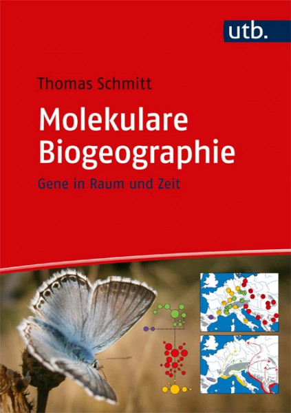 Molekulare Biogeographie - Gene in Raum und Zeit, Haupt Verlag, Autor T. Schmitt