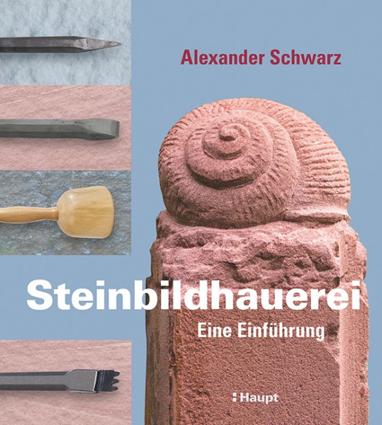 Steinbildhauerei - Eine Einführung, Haupt Verlag, Autor A. Schwarz
