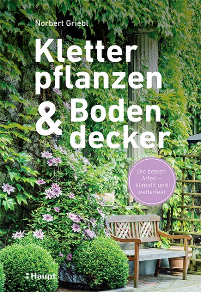 Kletterpflanzen und Bodendecker, Haupt Verlag, Autor N. Griebl