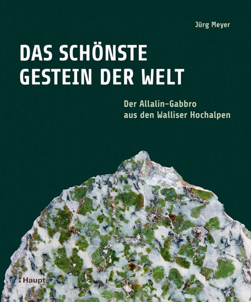 Das schönste Gestein der Welt, Haupt Verlag, Autor J. Meyer