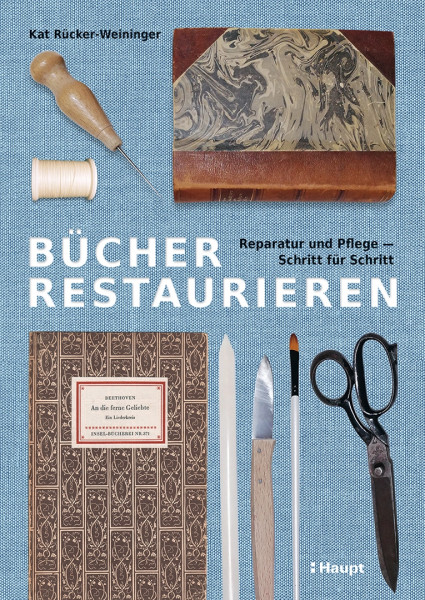 Bücher restaurieren, Haupt Verleg, Autorin K. Rücker-Weininger