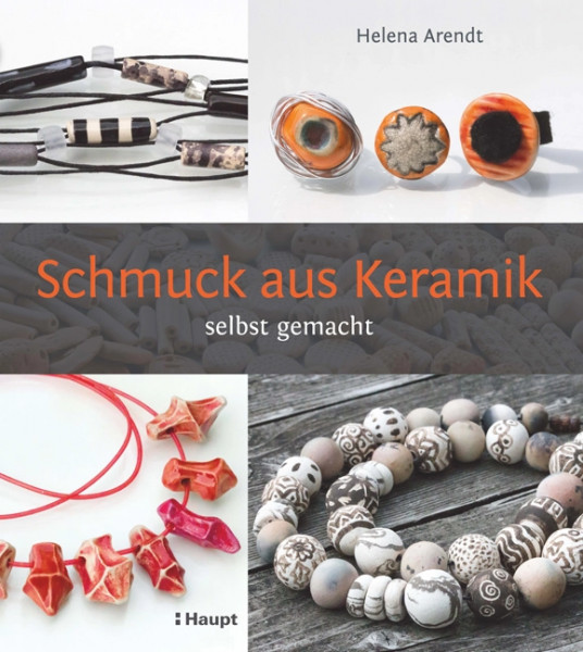 Schmuck aus Keramik - selbst gemacht, Haupt Verlag, Autorin H. Arendt 