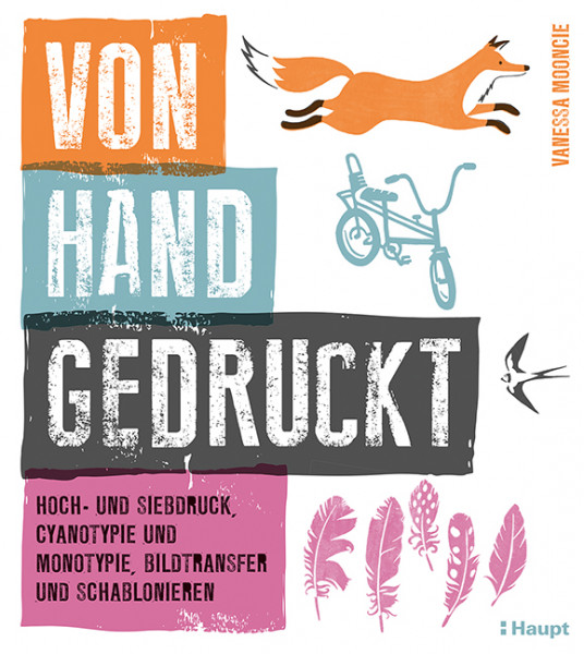 Von Hand gedruckt, Haupt Verlag, Autorin V. Mooncie