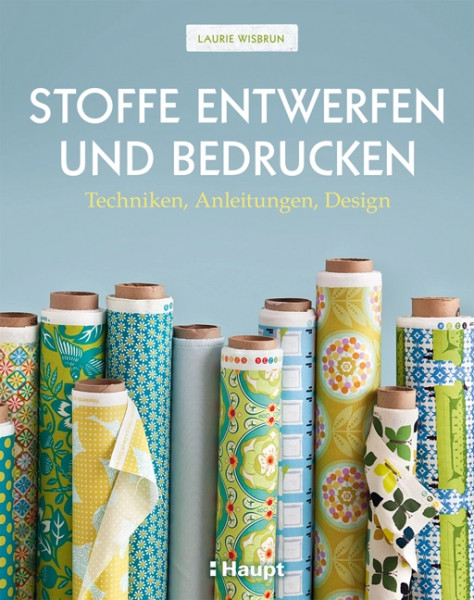 Stoffe entwerfen und bedrucke, Haupt Verlag, Autorin L. Wisburn