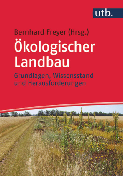 Ökologischer Landbau, Haupt-Verlag , Autor B. Freyer