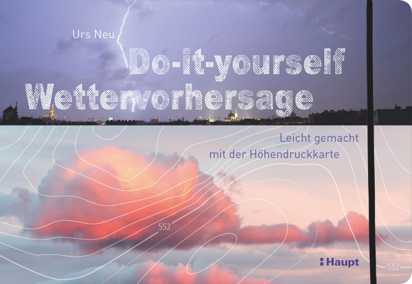 Do-it-yourself Wettervorhersage, Haupt Verlag, Autor U. Neu