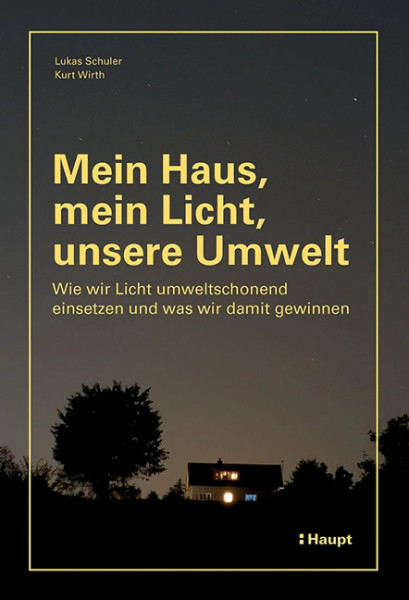 Mein Haus, mein Licht, unsere Umwelt, Haupt Verlag, Autor L. Schuler