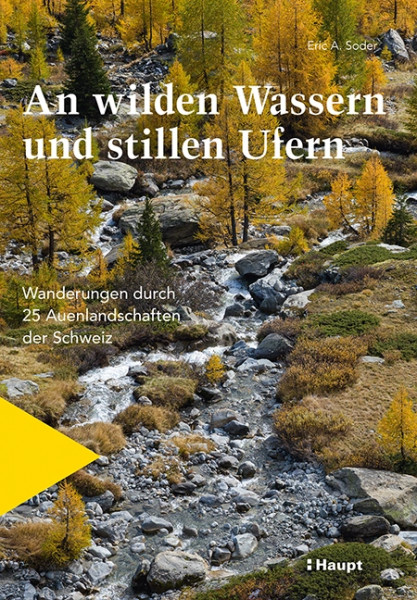 An wilden Wassern und stillen Ufern, Haupt Verlag, E. A. Soder