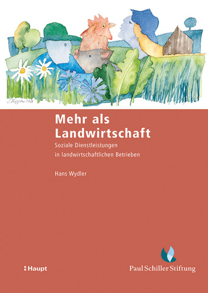Mehr als Landwirtschaft - Soziale Dienstleistungen in landwirtschaftlichen Betrieben, Haupt Verlag, Autor Wydler, A.