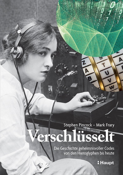 Verschlüsselt , Haupt Verlag, Autoren S. Pincock & M. Frary