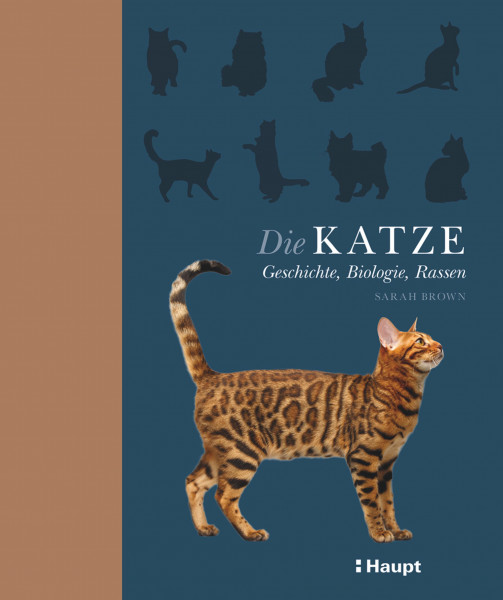 Die Katze: Geschichte, Biologie, Rassen, Ein Lesevergnügen mit Porträts von 48 beliebten Katzenrassen, Haupt Verlag, Autor S. Brown